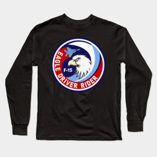 F-15 Eagle Driver Rider Long Sleeve T-Shirt